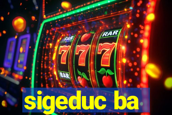 sigeduc ba